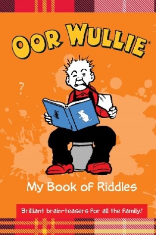 Cover of Oor Wullie's Book of Riddles