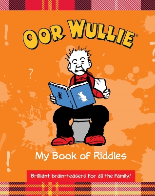 Book cover for Oor Wullie's Book of Riddles