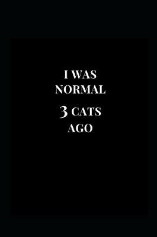 Cover of I Was Normal 3 Cats Ago