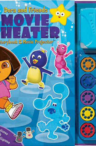 Cover of Nick JR. Dora & Friends Movie Theater Storybook & Movie Projector