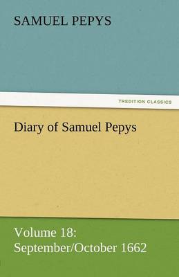 Book cover for Diary of Samuel Pepys - Volume 18