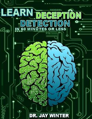 Book cover for Learn Deception Detection Training In 60 Minutes or Less: From the Show "Lie to Me"