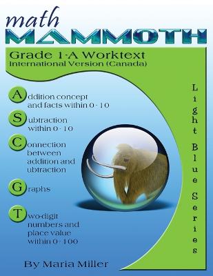 Book cover for Math Mammoth Grade 1-A Worktext, International Version (Canada)