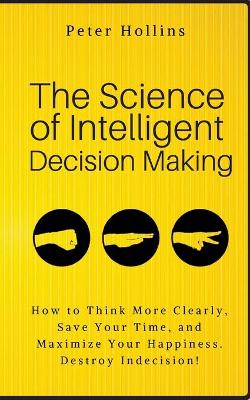 Book cover for The Science of Intelligent Decision Making