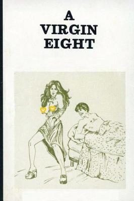 Book cover for A Virgin Eight - Erotic Novel