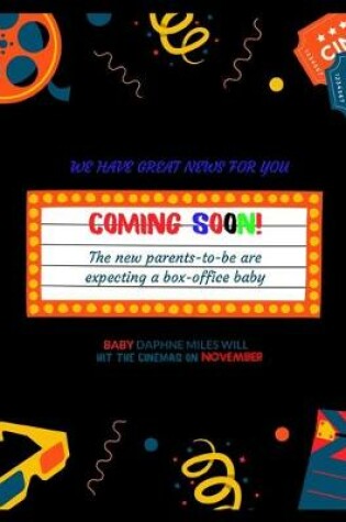 Cover of We have great news for you coming soon! The new parents-to-be are expecting a box- office baby baby Daphne miles will Hit the Cinemas on November