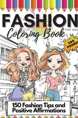 Cover of Fashion Coloring Book for Adults, 300 Pages