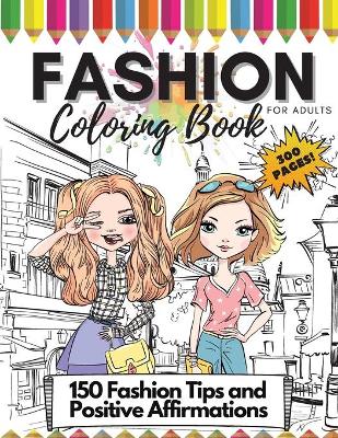 Book cover for Fashion Coloring Book for Adults, 300 Pages