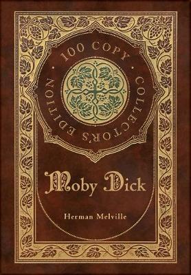 Book cover for Moby Dick (100 Copy Collector's Edition)