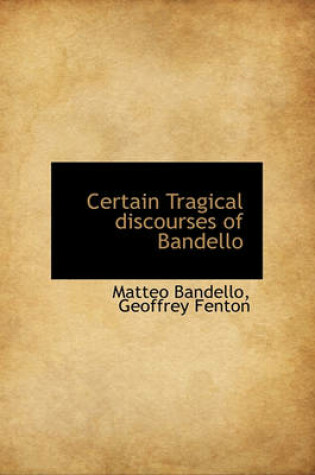 Cover of Certain Tragical Discourses of Bandello