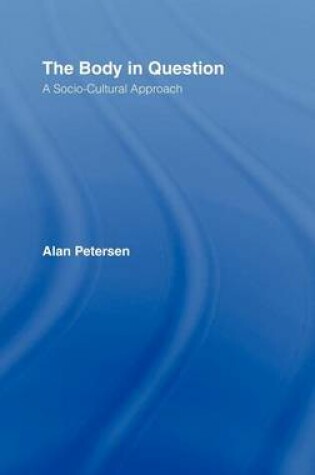 Cover of Body in Question, The: A Socio-Cultural Approach