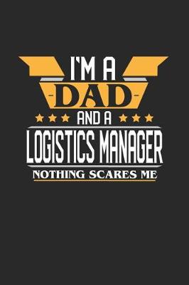 Book cover for I'm a Dad and a Logistics Manager Nothing Scares Me