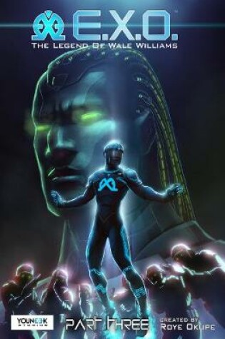 Cover of E.x.o.: The Legend Of Wale Williams Part Three