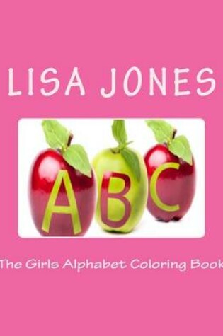 Cover of The Girls Alphabet Coloring Book