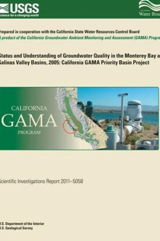 Cover of Status and Understanding of Groundwater Quality in the Monterey Bay and Salinas Valley Basins, 2005