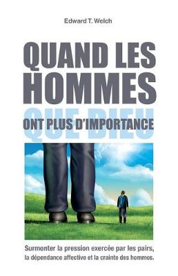 Book cover for Quand Les Hommes Ont Plus d'Importance Que Dieu (When People Are Big and God...)