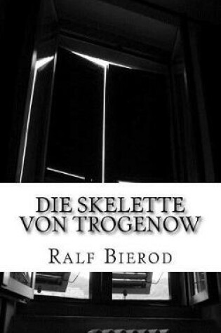 Cover of Die Skelette von Trogenow