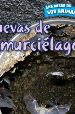 Cover of Cuevas de Murciélagos (Inside Bat Caves)