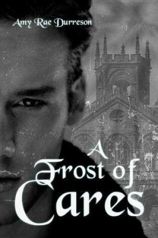 Cover of A Frost of Cares
