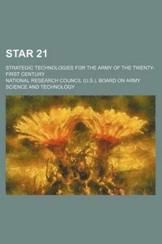 Cover of Star 21; Strategic Technologies for the Army of the Twenty-First Century