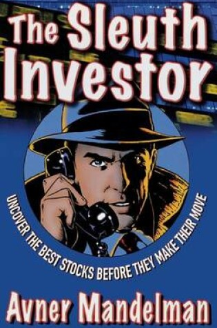 Cover of Sleuth Investor, The: Uncover the Best Stocks Before They Make Their Move