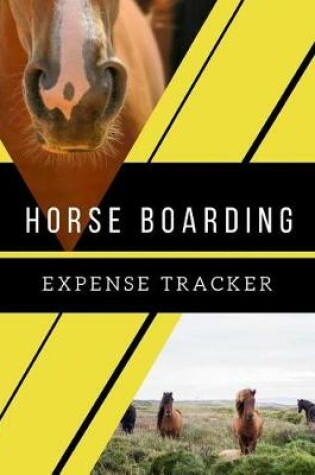 Cover of Horse Boarding Expense Tracker