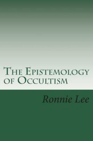 Cover of The Epistemology of Occultism