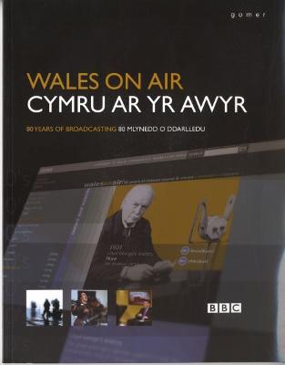 Book cover for Cymru ar yr Awyr/Wales on Air: 80 Mlynedd o Ddarlledu/80 Years of Broadcasting