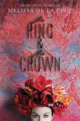 The Ring & the Crown by Melissa de la Cruz