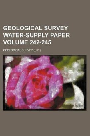 Cover of Geological Survey Water-Supply Paper Volume 242-245