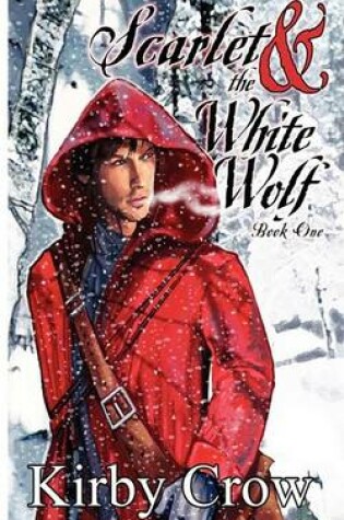 Cover of Scarlet and the White Wolf, Book One