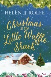 Book cover for Christmas at the Little Waffle Shack