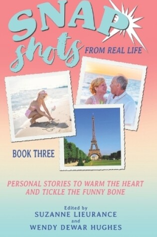 Cover of Snap Shots from Real Life Book 3