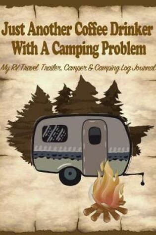 Cover of Just Another Coffee Drinker with a Camping Problem