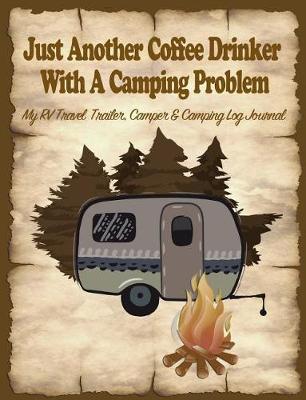 Book cover for Just Another Coffee Drinker with a Camping Problem