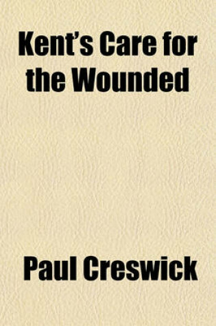 Cover of Kent's Care for the Wounded