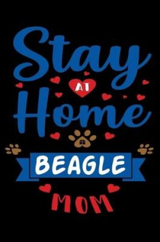 Cover of Stay At Home Beagle Mom