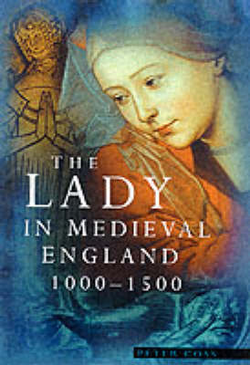 Book cover for The Lady in Medieval England 1000-1400