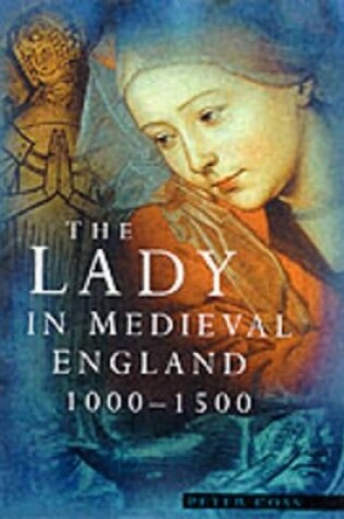 Cover of The Lady in Medieval England 1000-1400