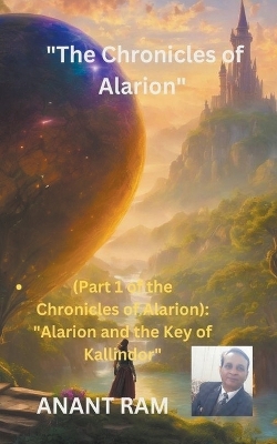 Cover of The Chronicles of Alarion- Part-1 "Alarion and the Key of Kallindor"