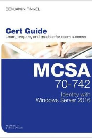 Cover of MCSA 70-742 Cert Guide