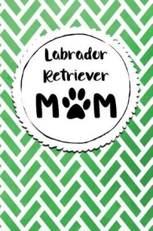 Cover of Labrador Retriever Mom