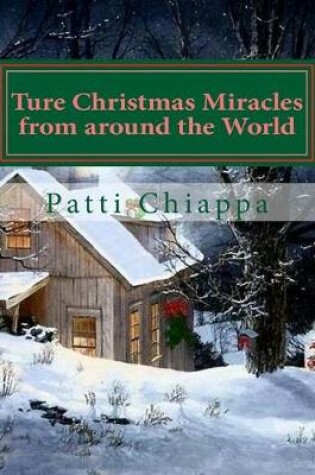 Cover of Ture Christmas Miracles from around the World