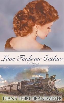 Book cover for Love Finds an Outlaw