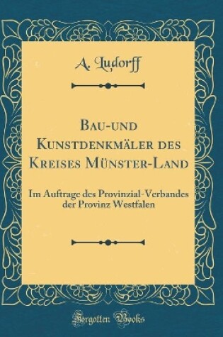 Cover of Bau-Und Kunstdenkmäler Des Kreises Münster-Land