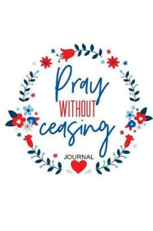 Cover of Pray Without Ceasing Journal