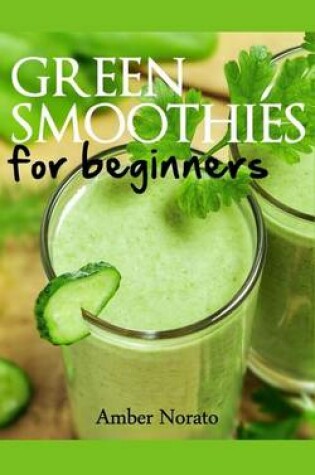 Cover of Green Smoothies for Beginners