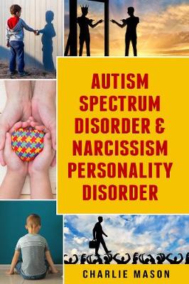 Book cover for Autism Spectrum Disorder & Narcissism Personality Disorder