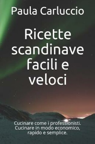 Cover of Ricette scandinave facili e veloci