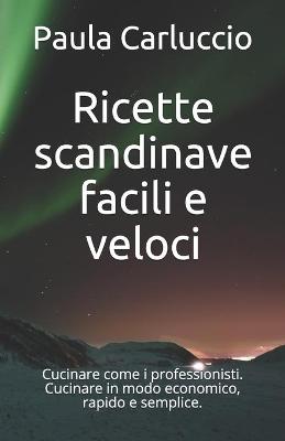 Book cover for Ricette scandinave facili e veloci